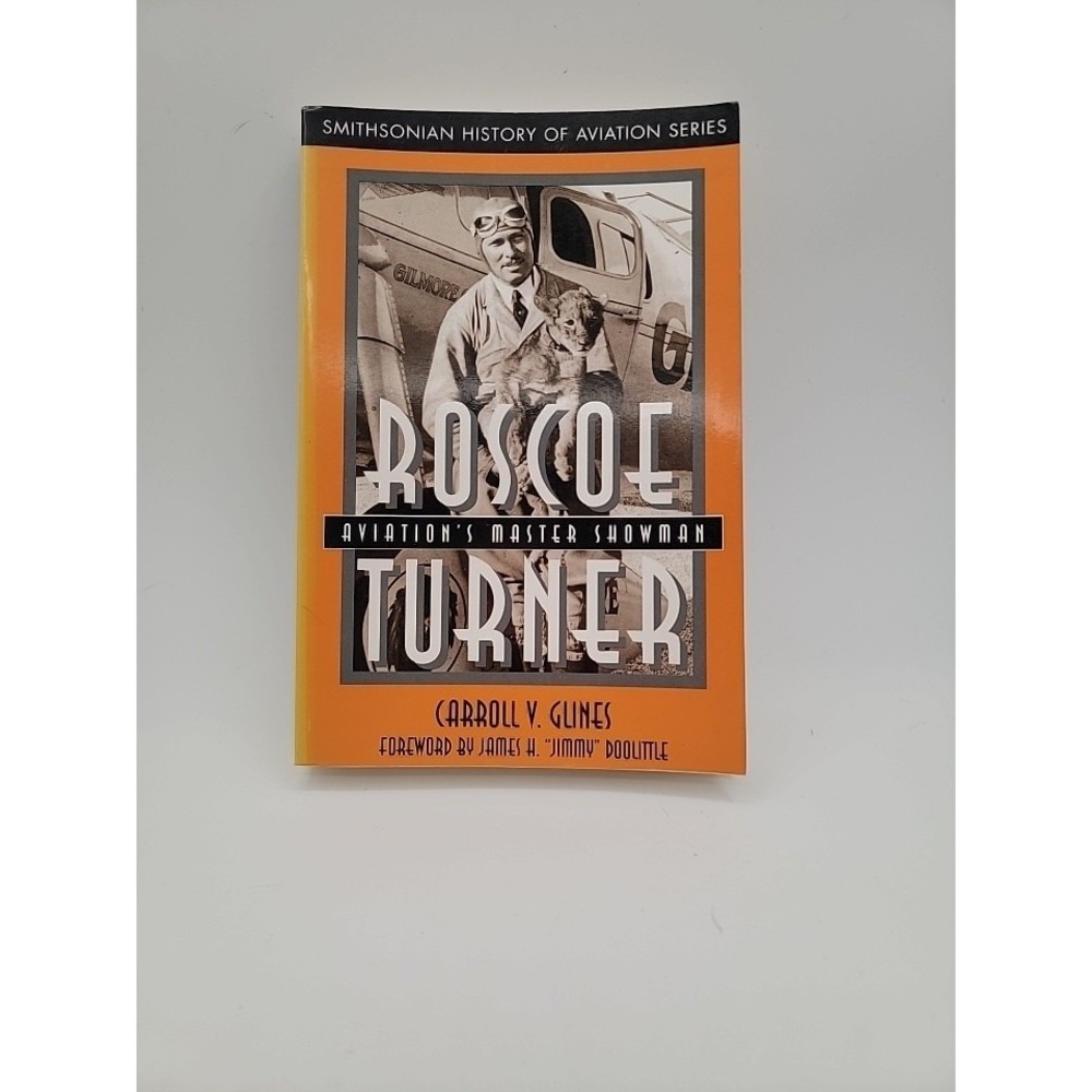 Carroll V. Glines Roscoe Turner Aviation's Master Showman Paperback 1995 Good